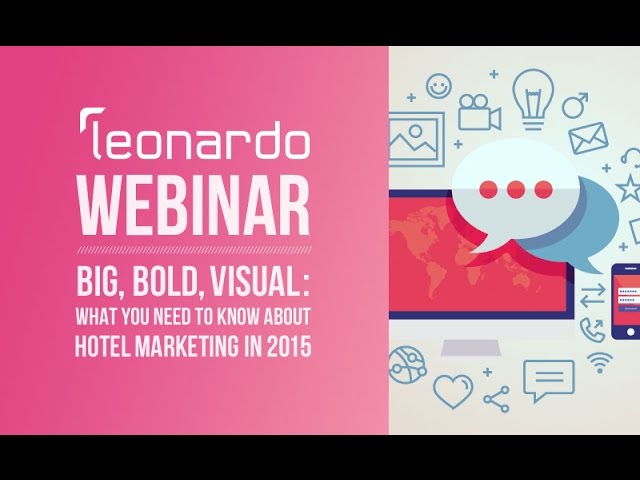 Big, Bold, Visual: What You Need to Know About Hotel Marketing in 2015