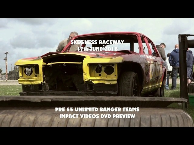 Skegness Pre 85 Unlimited Banger Teams 2018 - impact videos DVD preview