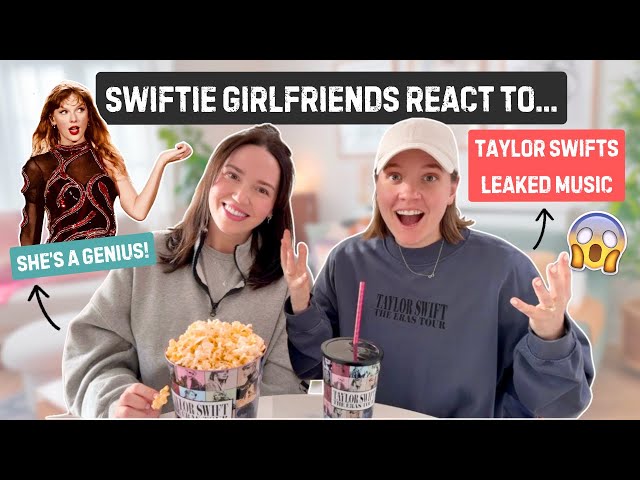 Swiftie Girlfriends React to Taylor Swift's Unreleased Music (We were BLOWN AWAY)