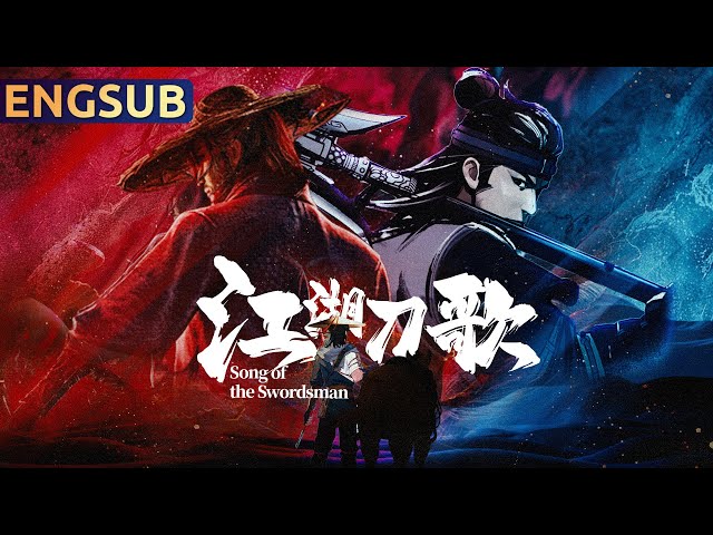 Song of the Swordsman | Latest Kung Fu Martial Arts Action Animation | Chinese Movie Theatre