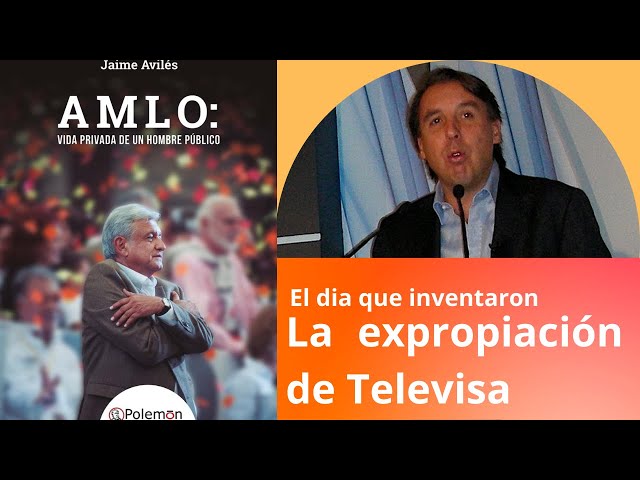 2.- La Expropiación de Televisa | AudioLibro