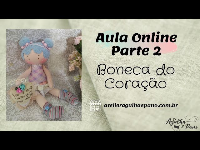 Boneca do coração Part. 2 | Agulha & Pano