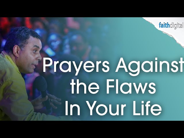 Prayers Against the Flaws in Your Life | Dag Heward-Mills