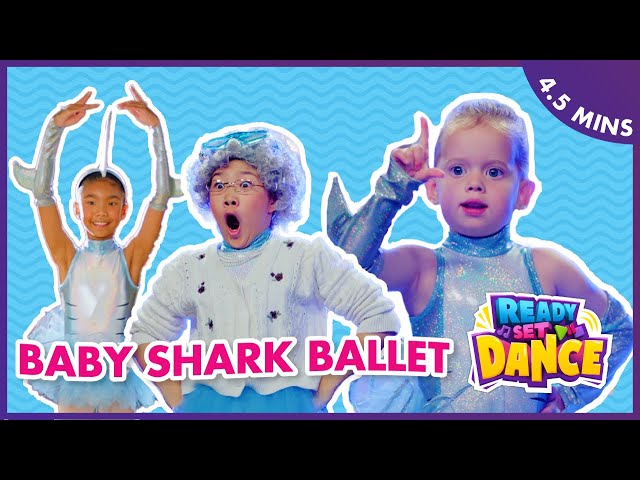 Baby Shark Ballet Full Episode | Kids Baby Shark Dance Video | Ready Set Dance