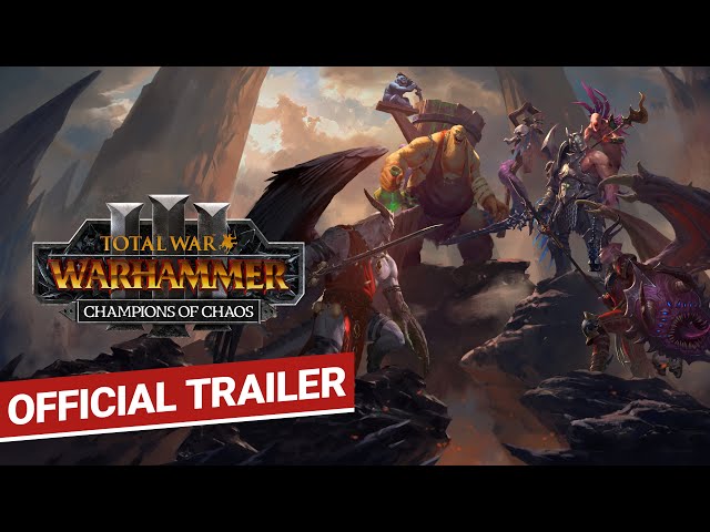 Total War: WARHAMMER III - Champions of Chaos Launch Trailer