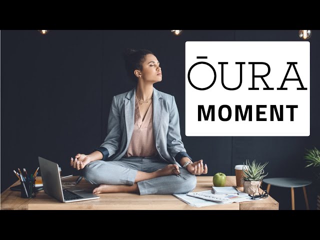 Oura Rings NEW Meditation Feature 'Moment' - Review & Impressions