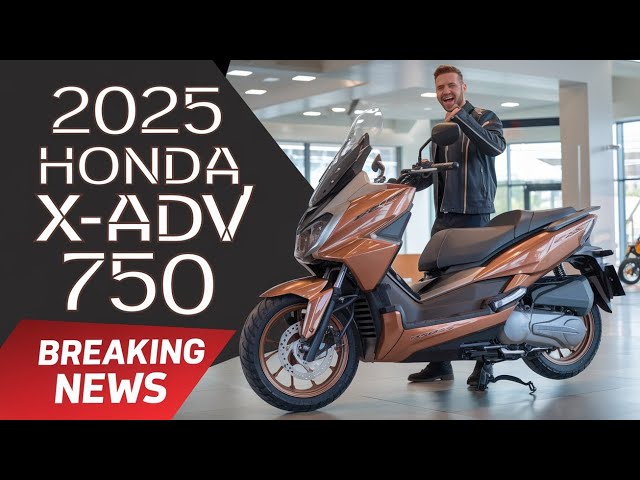 "2025 Honda X-ADV 750: The Ultimate Adventure Scooter"