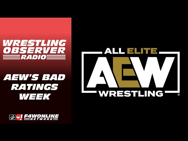 AEW's troubling ratings situation | Wrestling Observer Radio