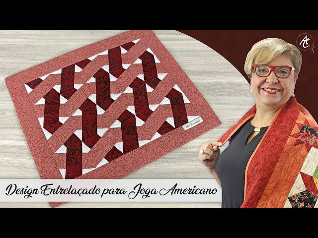 ATUALIZADO - TÉCNICA do ENTRELAÇADO  | Patchwork Sem Segredos | Ana Cosentino