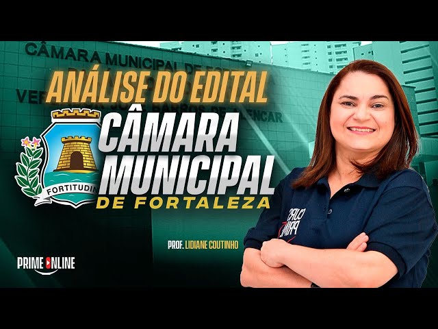 ANÁLISE DO EDITAL DA CÂMARA MUNICIPAL DE FORTALEZA