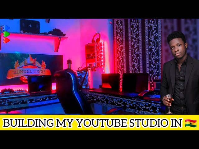 How to build a YouTube Studio in Ghana in 2023