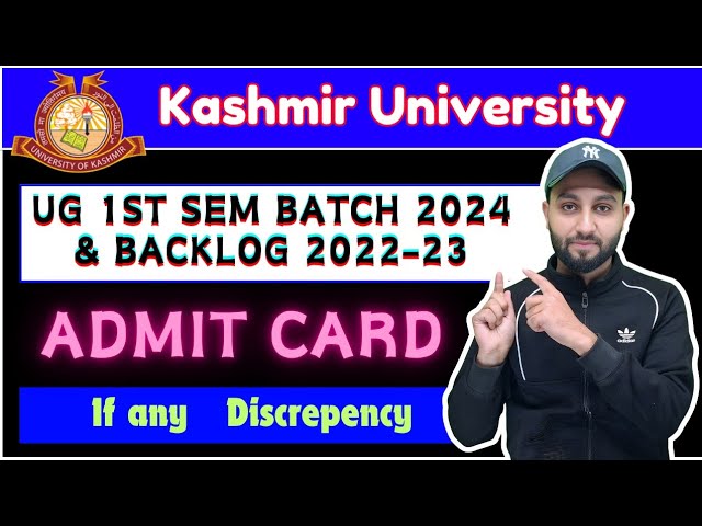 1st Semester Admit Card Batch 2024 and Backlog Batch 2022 and 2023 Kashmir University