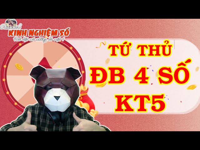 LiveStream: TỨ THỦ ĐB 4 SỐ KT5 - LS83