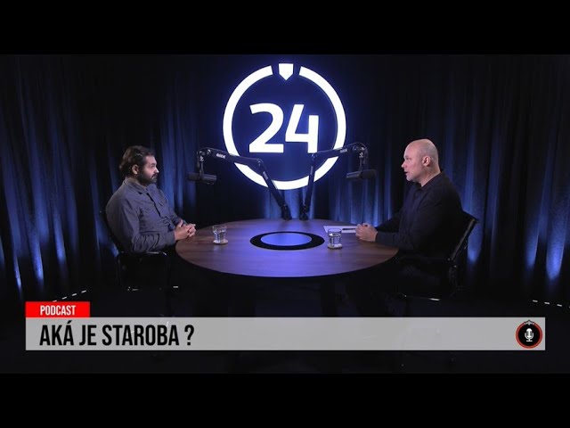 24 podcast: Aká je staroba?