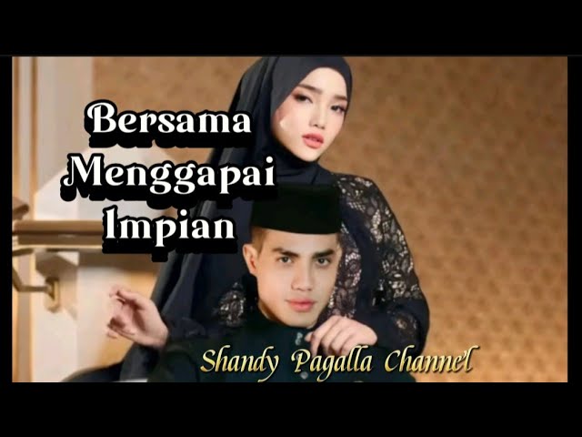 Bersama Menggapai Impian - Lagu Cinta Sedih yang Viral di TikTok & YouTube