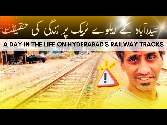 حیدرآباد کے ریلوے ٹریک پر زندگی کی حقیقت | A Day in the Life on Hyderabad's Railway Tracks