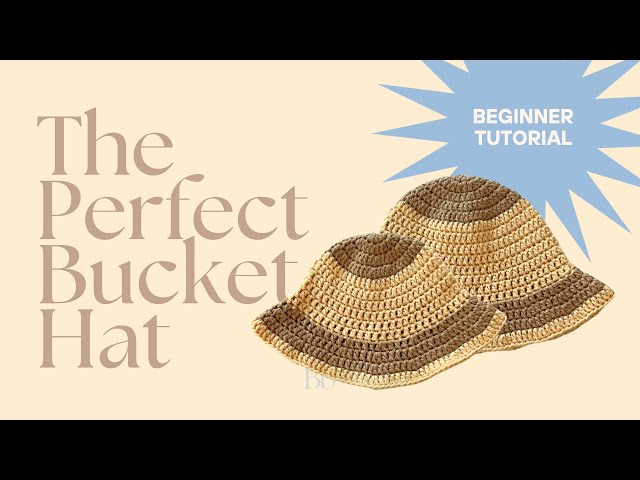 Beginner Friendly Crochet Bucket Hat | In Depth Breakdown + Free PDF Pattern