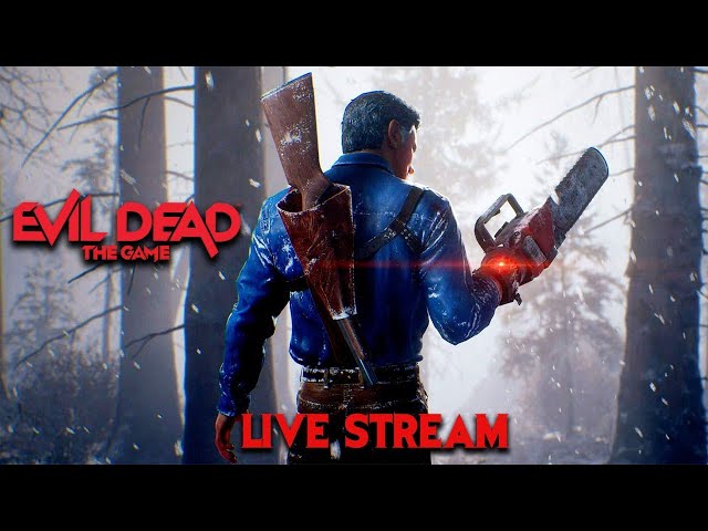 Evil Dead The Game Live Stream