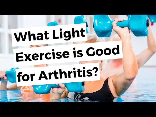 What Light Exercise is Good for Arthritis?