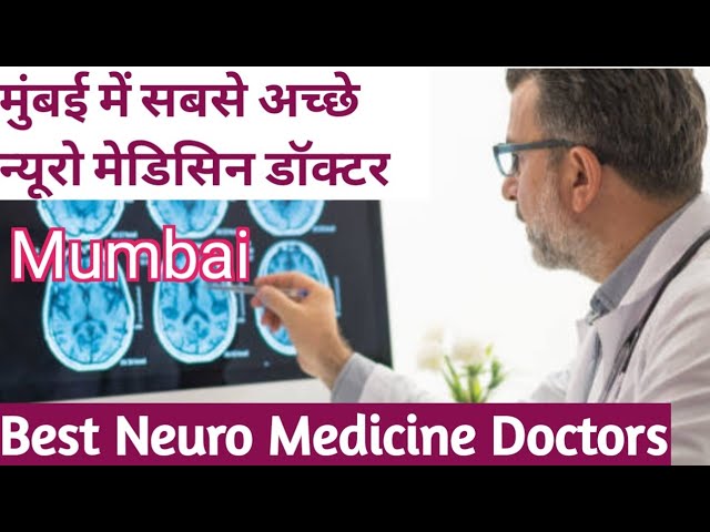 Best Neuro Medicine Doctors In Mumbai | Top 10 Neurology Doctors In Mumbai