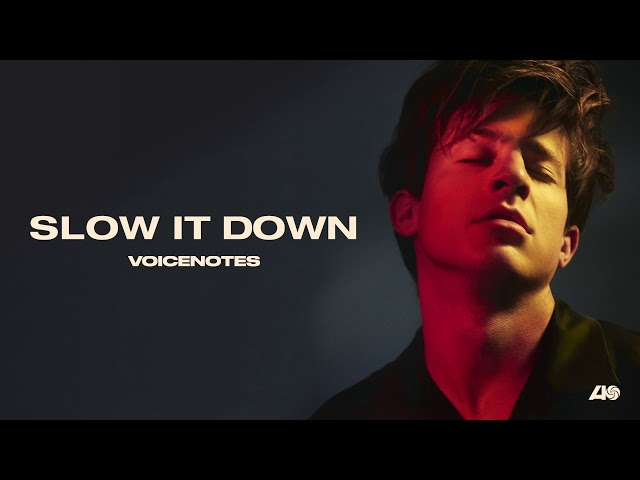 Charlie Puth - Slow It Down [Official Audio]