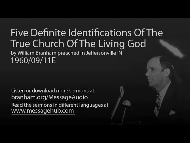 Five Definite Identifications Of The True Church Of The Living God (William Branham   60/09/11E)