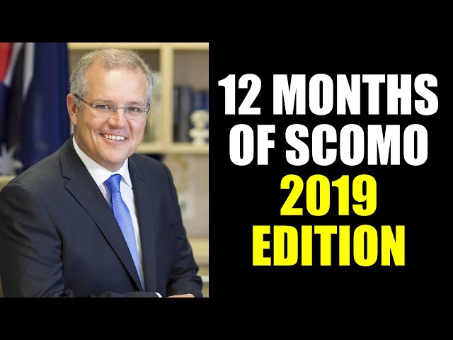 12 Months of ScoMo 2019 Edition