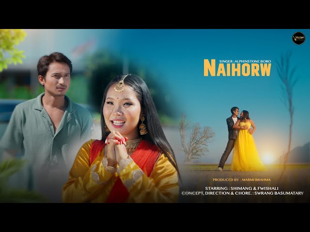 NAIHORW – Official Bodo Music Video | Alphinstone Boro ft. Shimang Chainary & Fwishali Goyary