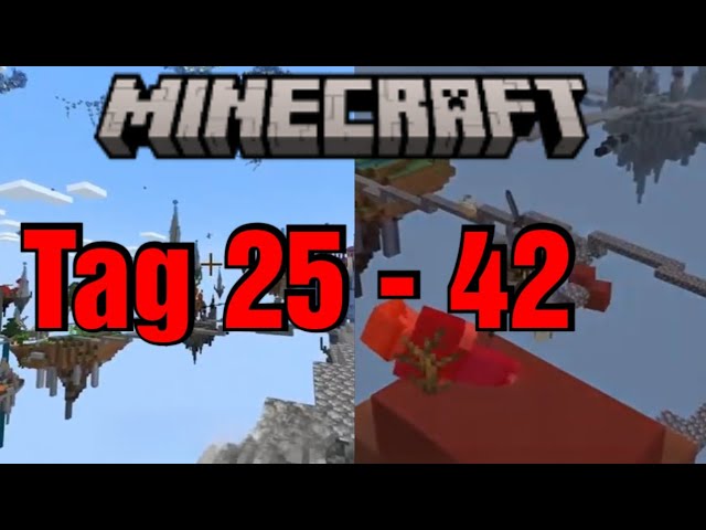 TAG 25 - 42 Das ist passiert! Zusammenfassung in Minecraft Epic Skyblock