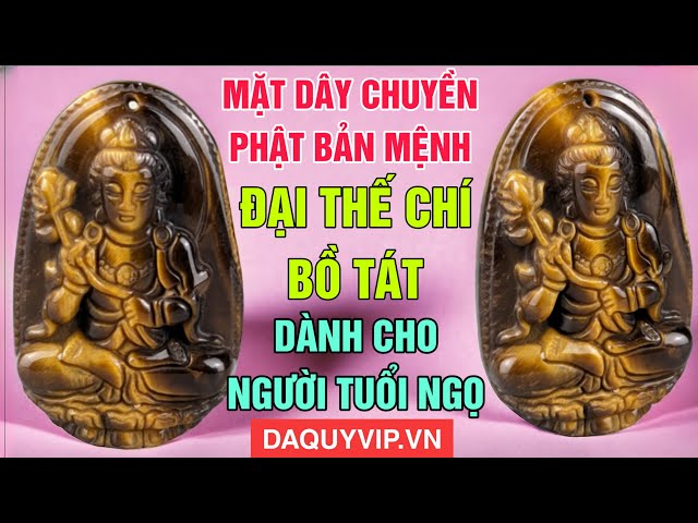 Mặt Dây Chuyền Đại Thế Chí Bồ Tát - Dành Cho Người Tuổi Ngọ - Đá Mắt Hổ Độc Đáo - Đá Quý VIP