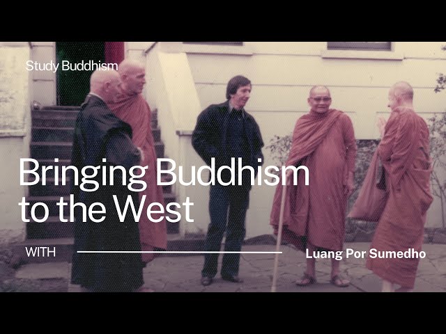 Bringing Buddhism West | Ajahn Sumedho