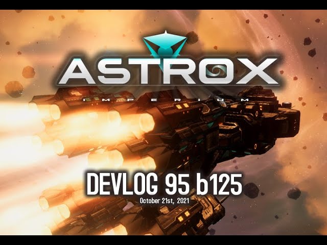 Astrox Imperium DEVLOG 95 (10/21/21) #Spacegame #SpaceSim #Openworld