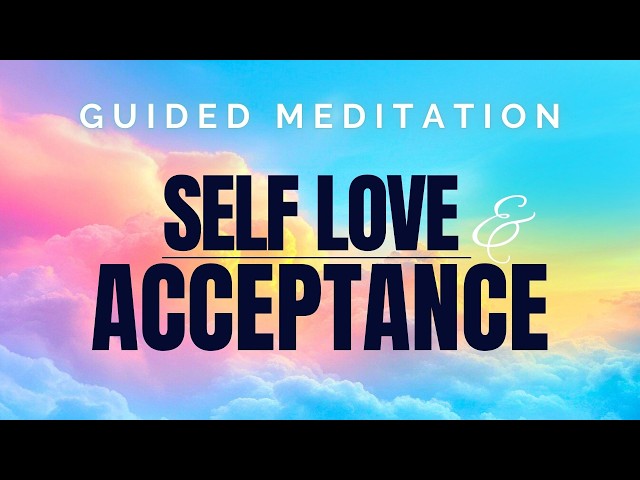 Meditation for Self-Love and Acceptance | Heal Your Inner Self