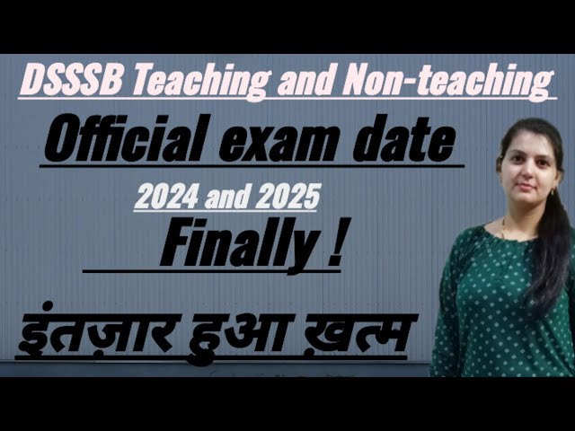 Dsssb Teaching and Non-teaching exam dates 2024 & 2025 #dsssbexamdate #dsssbexam#examdates