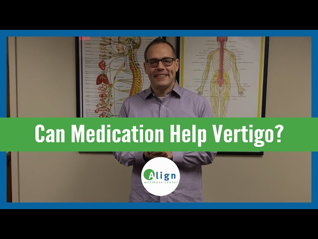 Are There Medications for Vertigo? | Medications That May Make Things Worse