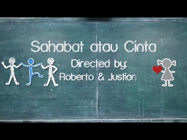 [Short Film] "Sahabat atau Cinta" by XIE Aloysius SHS Bandung