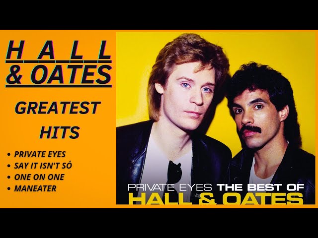 🔥 Daryl Hall & Oates Greatest Hits ✨ (Best Songs - It's not a full album) ♪