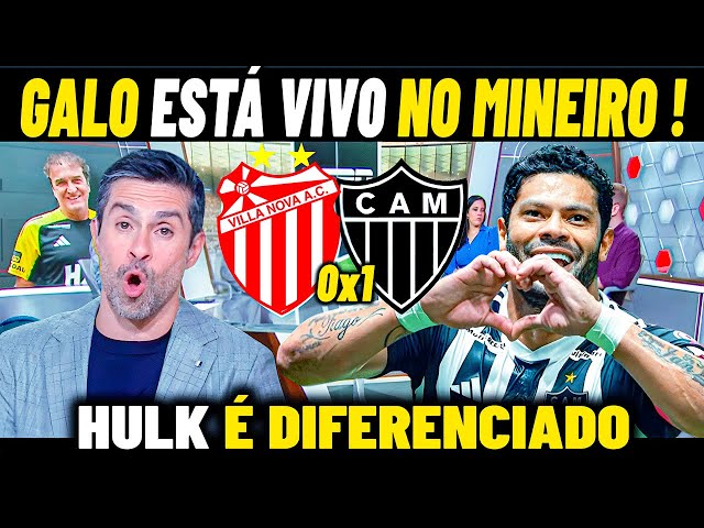 VITÓRIA DO GALO RUMO A CLASSIFICAÇÃO !  VILA NOVA 0X1 ATLÉTICO-MG HULK DESENCANTOU NOTICIAS DO GALO