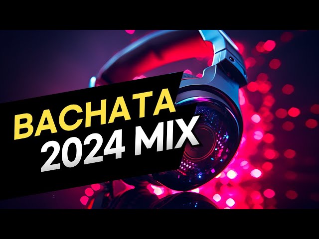 [Playlist] Bachata 2024 mix 바차타 힐링음악 #romeosantos #princeroyce #danij #kewincosmos #esme #jensen