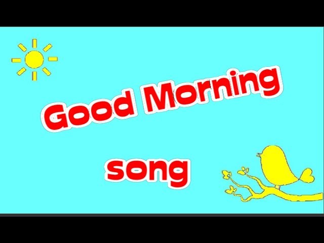 Good Morning song for children