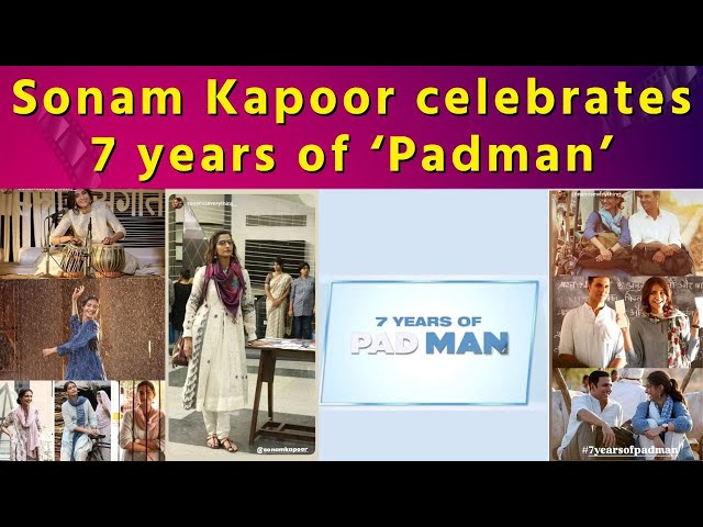 Sonam Kapoor shares pictures and video to celebrate 7 years of ‘Padman’ movie