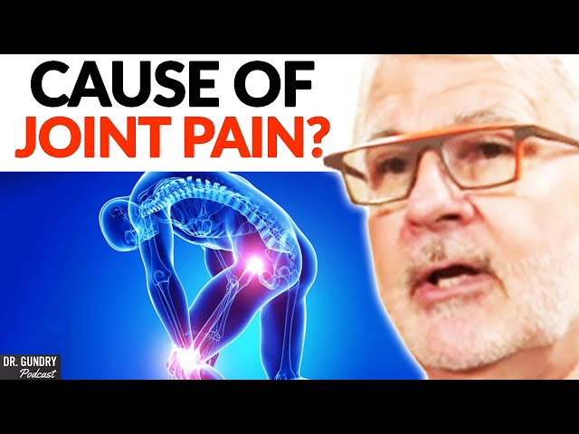 Is This The Root Cause Of JOINT PAIN? - This Will SHOCK YOU!  | Dr. Gundry & Steven Sashen