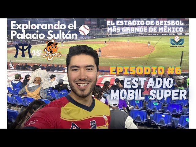 EL ESTADIO DE BÉISBOL MÁS GRANDE DE MÉXICO ⚾️ 🇲🇽 | Explorando el Estadio Mobil Super