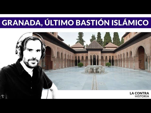 Granada, último bastión islámico