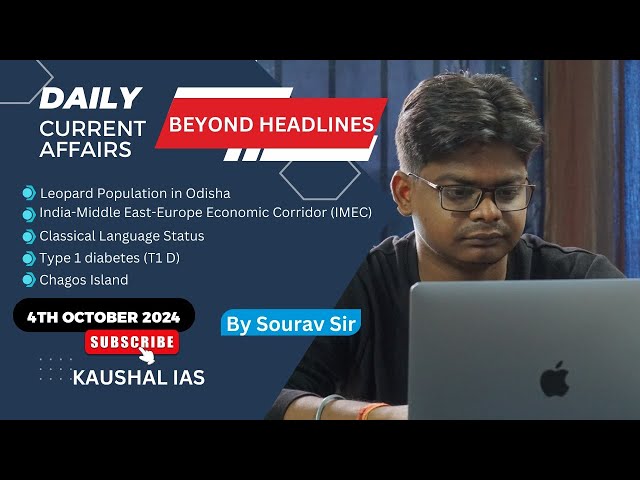 04-10-2024 | Beyond Headlines | Daily Current Affairs: By Sourav Sir | Kaushal IAS | Rourkela |