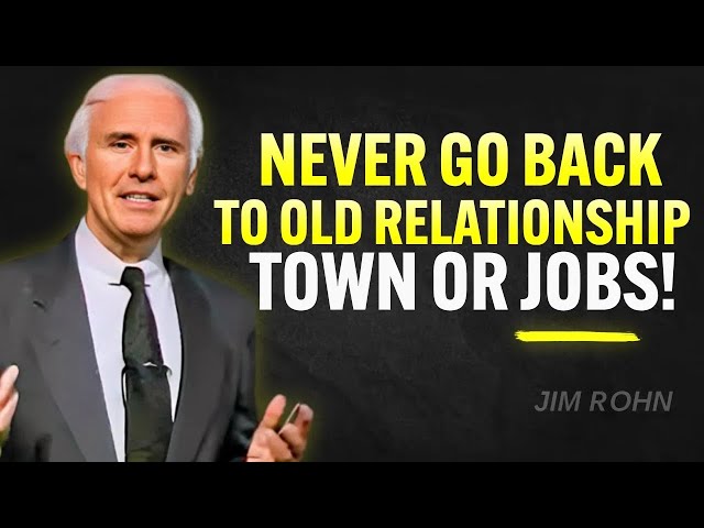 🔴 24 Hour of the Best Motivation | Never Go Back To Old Relationships Towns or Jobs | Jim Rohn