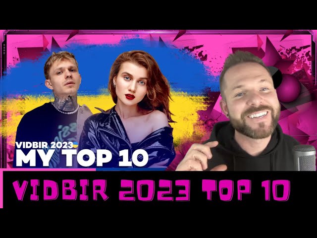 🇺🇦 VIDBIR 2023 TOP 10 🇺🇦 |  VIDBIR 2023 |  EUROVISION 2023 UKRAINE | EUROVISION 2023