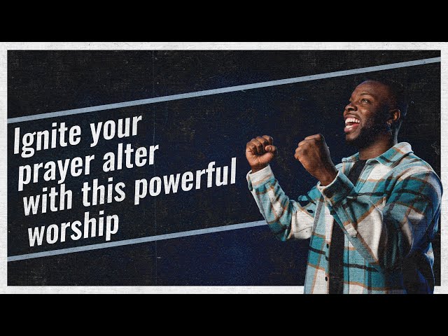 Powerful Worship Moment For Your Prayer Time