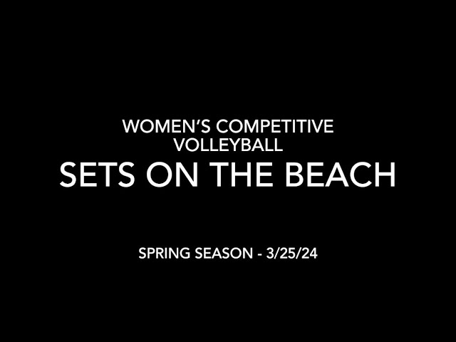 Sets on the Beach vs Tips Up | WC Volleyball | Spring Season Game 2 (3/25/24)