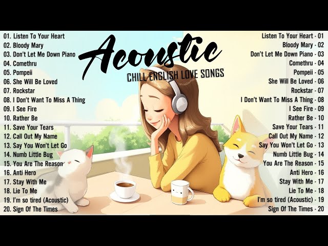 Soft Acoustic Songs 2025 🎈 Best Chill English Acoustic Love Songs 🎈 Top Chill Acoustic Music 2025